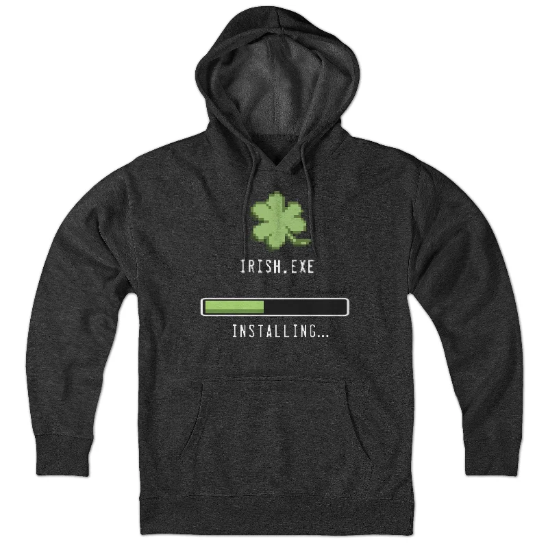 Irish.exe Installing... Hoodie