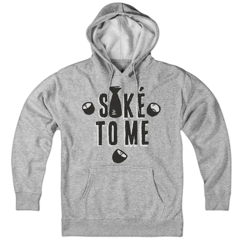 Saké To Me Hoodie