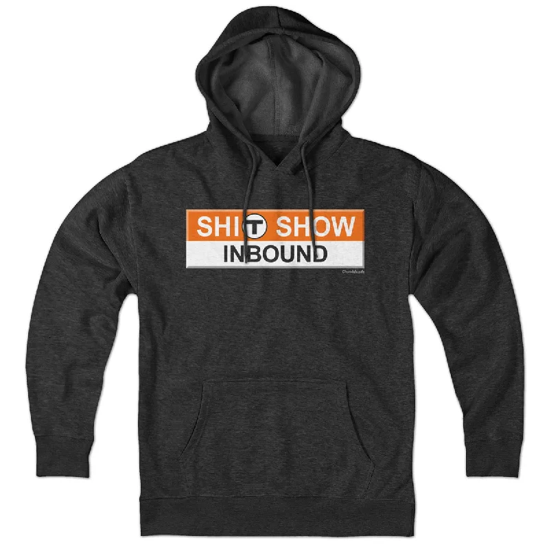 S--T Show Inbound T Sign Hoodie